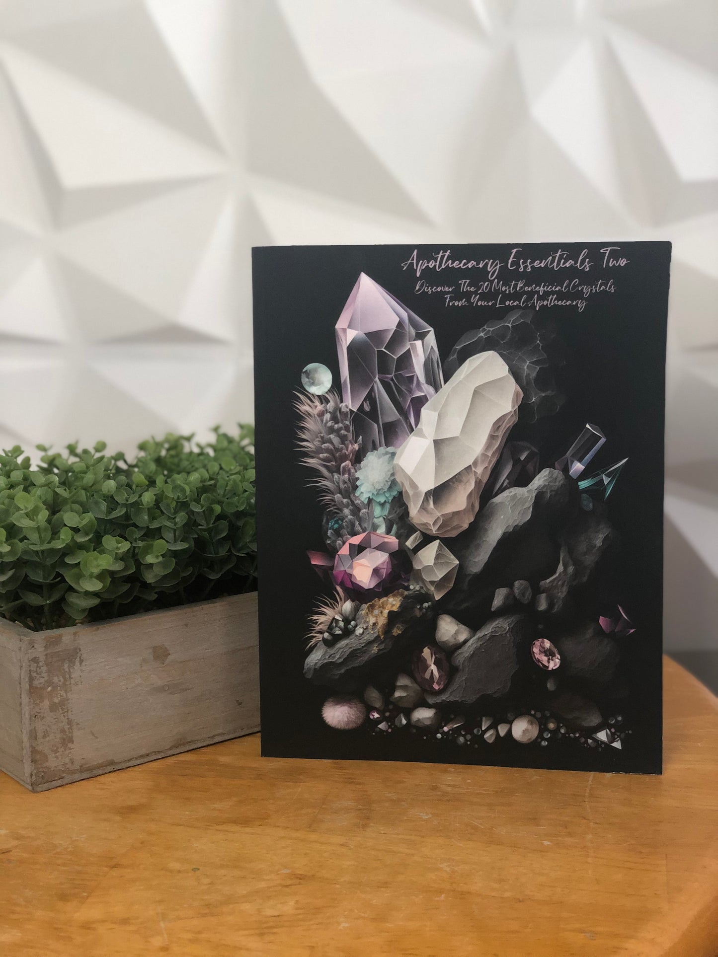 Apothecary Essentials: Discover The 20 Most Beneficial Crystals From Your Local Apothecary Coffee Table Book